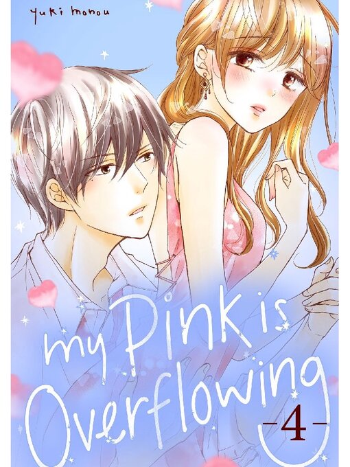 Title details for My Pink is Overflowing, Volume 4 by Yuki Monou - Available